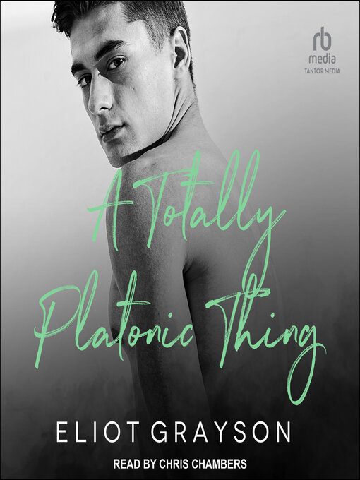 Title details for A Totally Platonic Thing by Eliot Grayson - Available